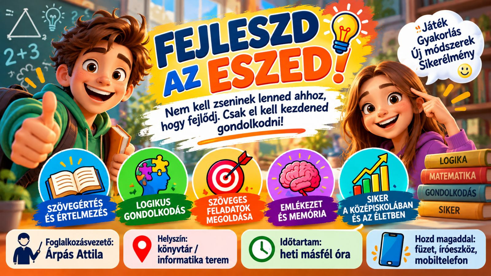 „FEJLESZD AZ ESZED!”